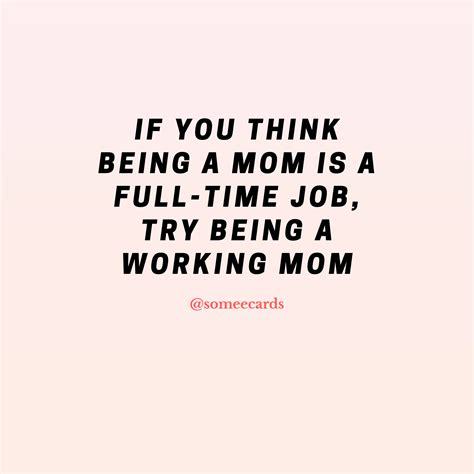 21 Inspirational Working Mom Quotes To Turn Your Day Around Artofit