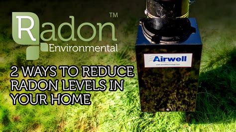 Ways To Reduce Radon Levels In Your Home Youtube