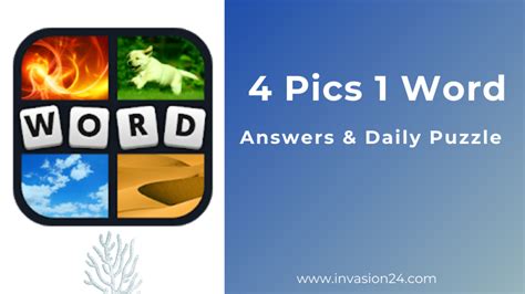 4 Pics 1 Word Level 1 To 100 Answers Cheats And Solutions Invasion 24