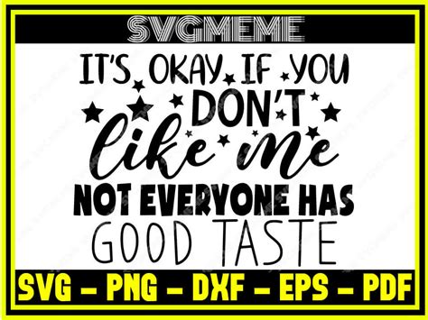 Its Okay If You Dont Like Me Svg Png Dxf Eps Pdf Clipart For Cricut
