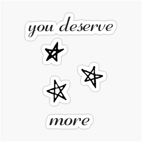 You Deserve Better Sticker For Sale By Meritade Redbubble