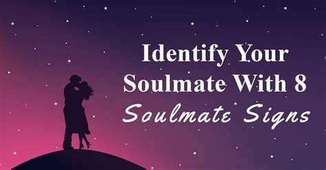 14 Soulmate Signs How To Identify Your Soulmate