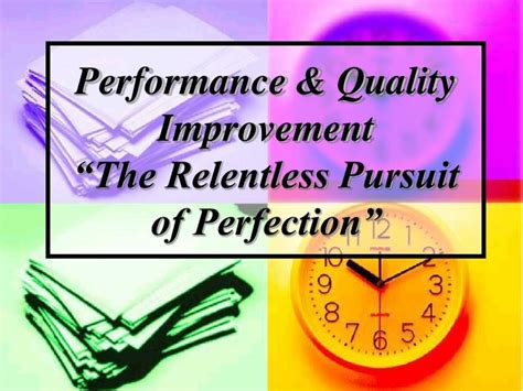 Ppt Performance And Quality Improvement The Relentless Pursuit Of