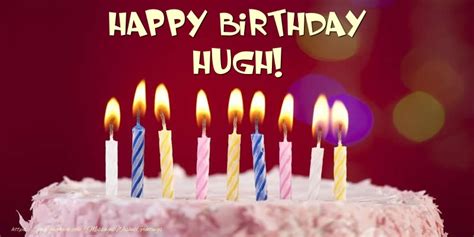 Happy Birthday Hugh 🎂 Cake Greetings Cards For Birthday For Hugh