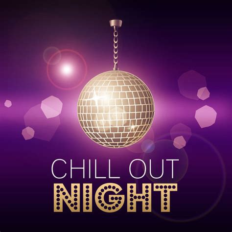 chill out night the best sexy chillout for friday total relaxation dance party summer chill