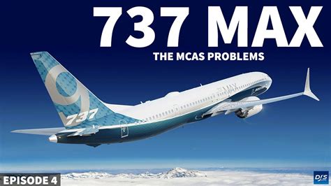 Boeing 737 Max And Mcas Problems Youtube