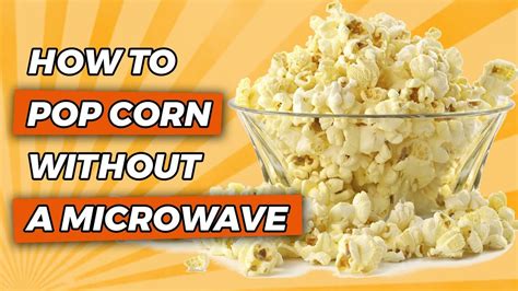 How To Cook Microwave Popcorn Without A Mailliterature Cafezog