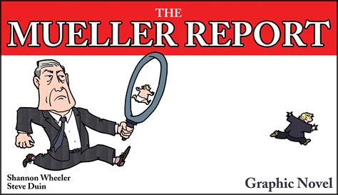the mueller report gets the graphic novel treatment from shannon wheeler and steve in april 2020