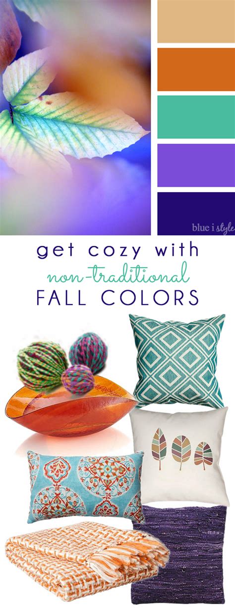 Decorating With Style Get Cozy With Non Traditional Fall Colors Part