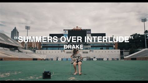 Summers Over Interlude Drake Youtube
