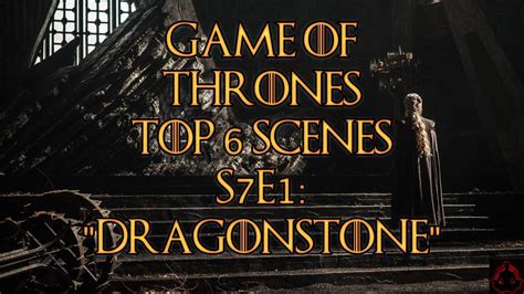 Game Of Thrones Dragonstone Top 6 Moments From The Episode Youtube