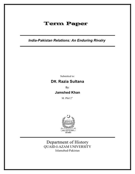 Term papers are one of the most stressful papers that one needs to write during one's studies, as it requires a lot of work within a frame of time, namely a deadline. Term paper india-pakistan_relations_an_enduring_rivalry