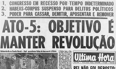 AI 5 O Momento Em Que O Brasil Se Tornou Uma Ditadura Estado De Minas