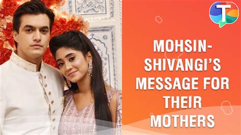 Mohsin Khan And Shivangi Joshi Aka Kartik Nairas Heartfelt Message For
