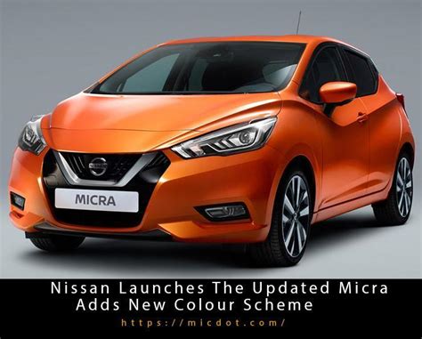 Nissan Launches The Updated Micra Adds New Colour Scheme