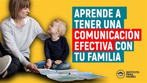 Cómo Tener Una Comunicación Efectiva En Familia Funciona 👍 Youtube