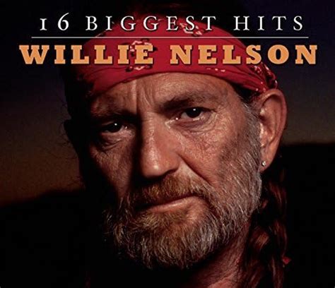 16 biggest hits by willie nelson 2009 03 24 by willie nelson uk cds and vinyl