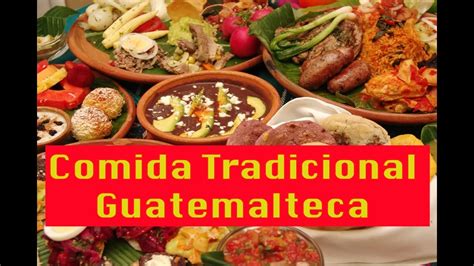Comida Tradicional Guatemalteca Platillos Tipicos De
