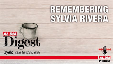 Al DÍa Digest Remembering Sylvia Rivera Al Día News