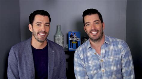 Jonathan And Drew Scott Aka The Property Brothers Dish On The Best