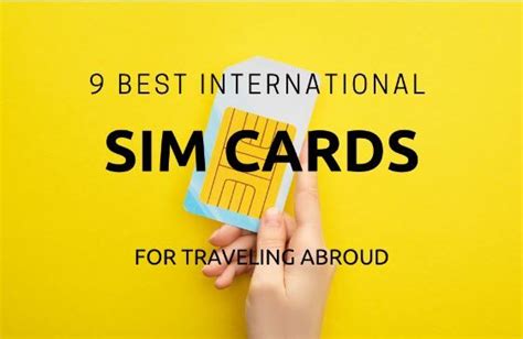 9 Best International SIM Cards Prepaid Global Travel Telephony