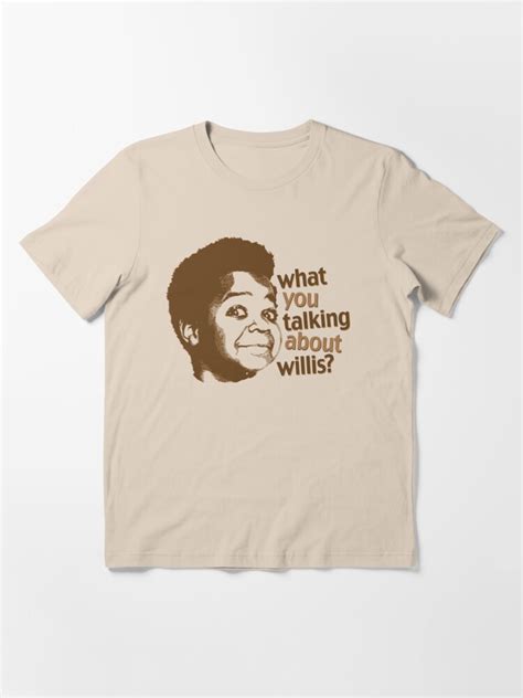 What You Talking About Willis T Shirt For Sale By Odedsonsino