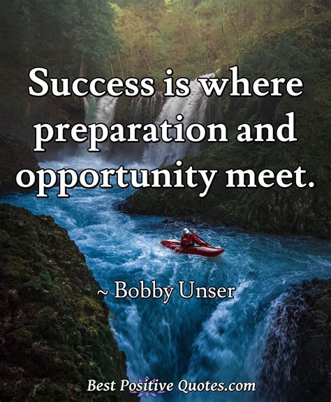 Success Is Where Preparation And Opportunity Meet Best Positive Quotes