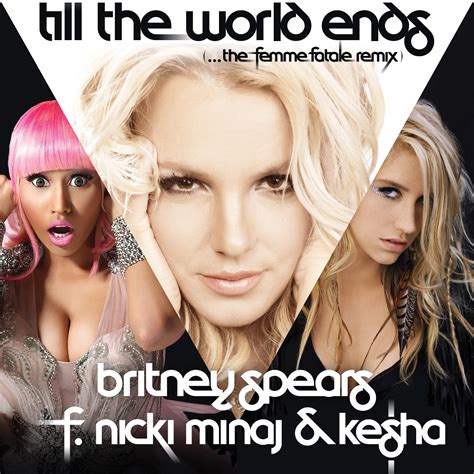 Till The World Ends The Femme Fatale Remix Nicki Minaj Wiki
