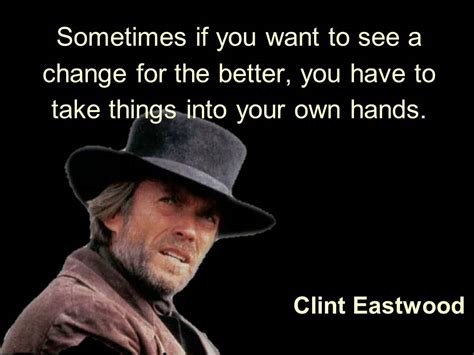 When men in positions of immense power don't know their limitations, they can ruin the world, destroying the lives of millions and propelling the world towards a catastrophic financial collapse and likely global conflict. Happy Birthday to Clint Eastwood : GetMotivated