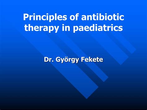 Ppt Principles Of Antibiotic Therapy In Paediatrics