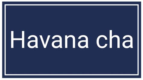 Havana Cha Line Dancedanceandteach Youtube