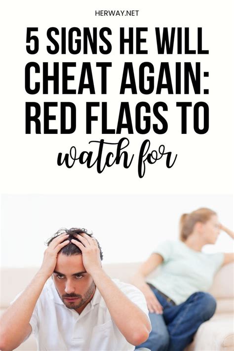 You Forgave Him Once But Now Youre Worried If Hes Back To Cheating These 5 Signs He Will