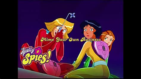 Totally Spies P Fps Season Episode Mime Your Own Business Youtube
