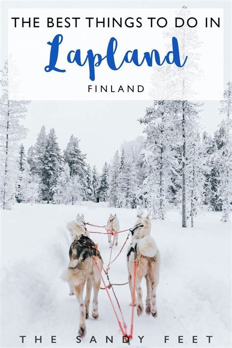 10 Wonderful Things To Do In Lapland In Winter Lapland Finland