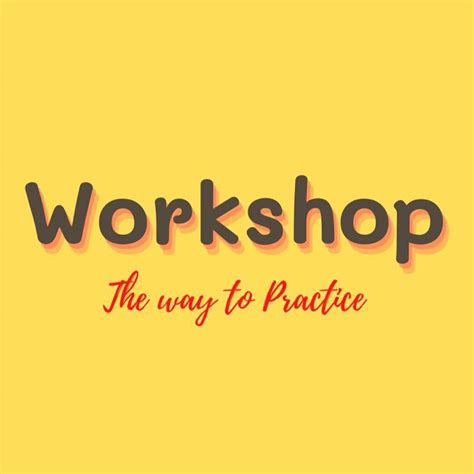 Workshop The Way To Practice