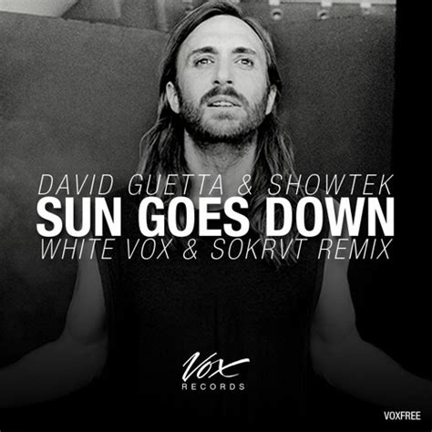Stream Sun Goes Down White Vox Sokrvt Remix David Guetta Showtek Free Download By