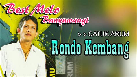 Catur Arum Rondo Kembang Best Melo Banyuwangi Youtube