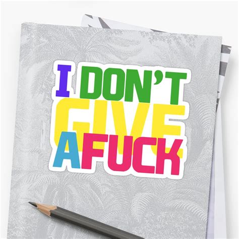 i dont give a fuck sticker by josef1981 redbubble