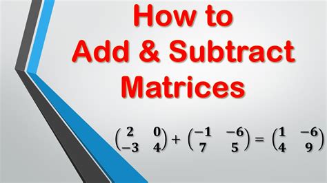 How To Add And Subtract Matrices Youtube