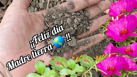 D A Del Planeta Tierra De Abril Cu Dala Amala Respetala Youtube