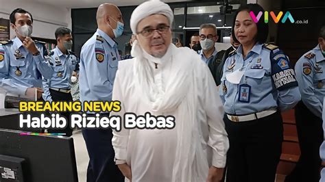 Habib Rizieq Bebas Bersyarat Hari Ini Youtube