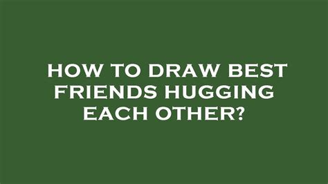How To Draw Best Friends Hugging Each Other Youtube