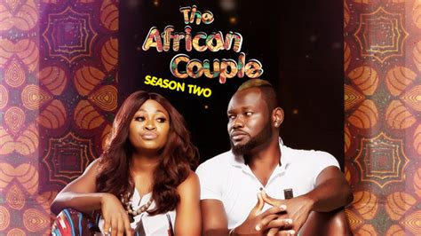 the african couple season 2 episode 1 13 complete mp4 3gp download 9jarocks