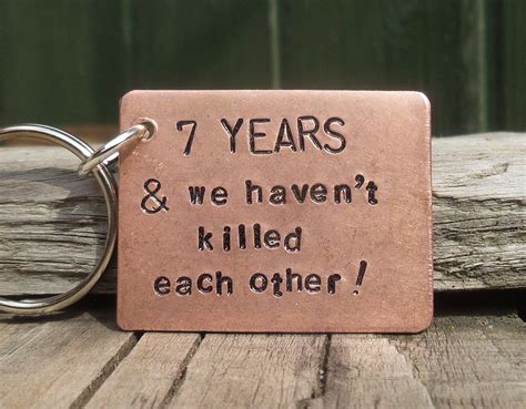 But there are some wedding anniversary years that are particular milestones that deserve a special gift for your spouse. 7 Years And We Haven't Killed Each Other Copper 7th | Etsy ...