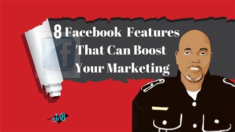 8 Facebook Features That Can Boost Your Marketing Youtube