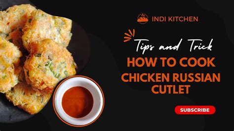 Russian Chicken Cutlet Home Cooking Indi Kitchen Youtube