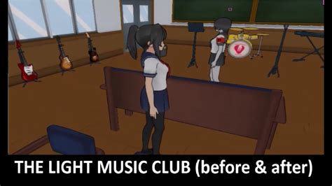 The Light Music Club Before And After Yandere Simulator Youtube