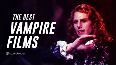 30 best vampire movies across decades and sub genres