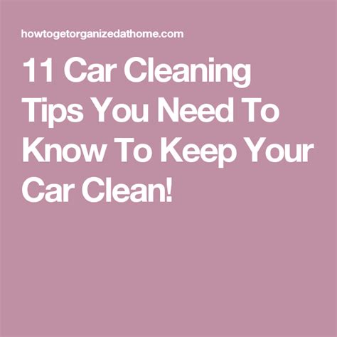 11 Car Cleaning Tips You Need To Know To Keep Your Car Clean