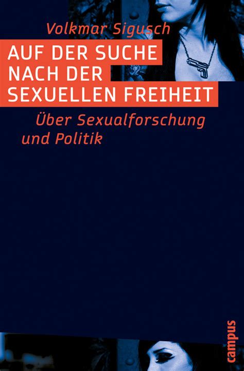 Auf Der Suche Nach Der Sexuellen Freiheit Volkmar Sigusch Campus Verlag